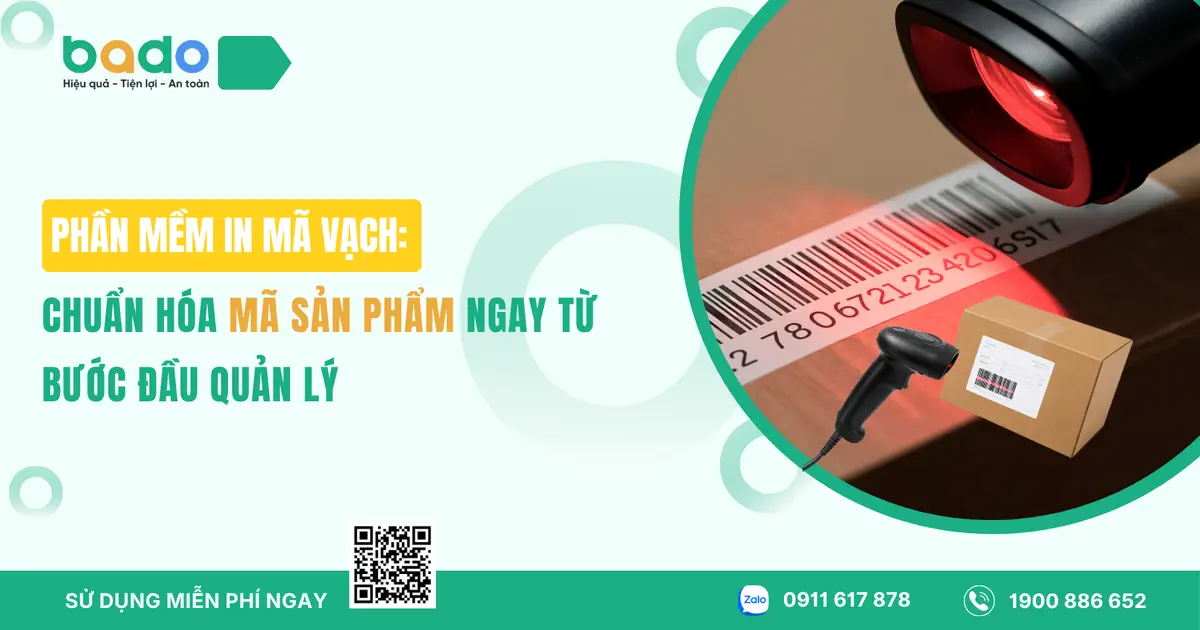 Phần Mềm In Mã Vạch: Chuẩn Hóa Mã Sản Phẩm Ngay Từ Bước Đầu Quản Lý